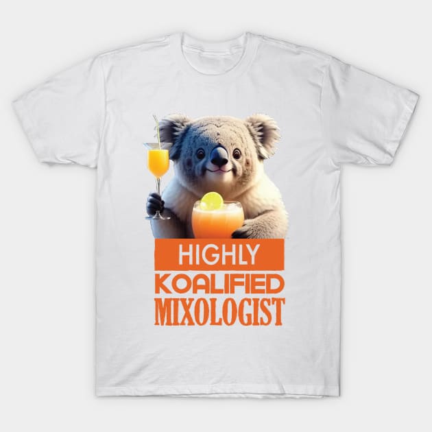 Just a Highly Koalified Mixologist Koala 5 T-Shirt by Dmytro